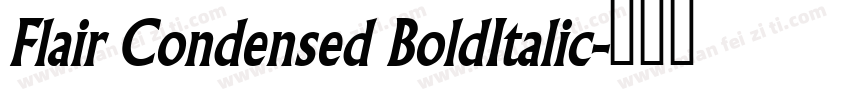 Flair Condensed BoldItalic字体转换